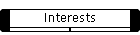 Interests